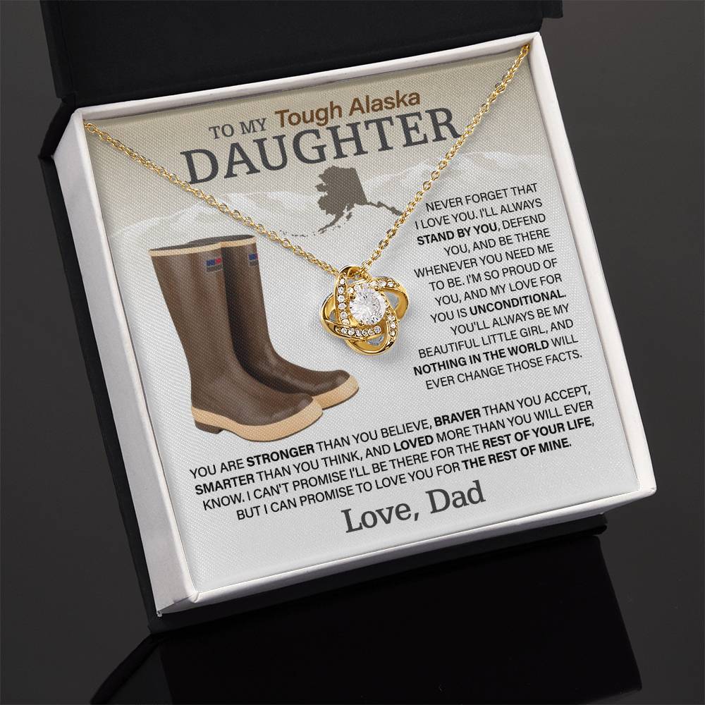 Dad's Tough Alaska Girl - Love Knot Necklace to Encourage Her Heart