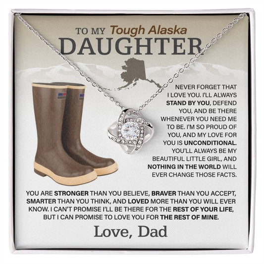 Dad's Tough Alaska Girl - Love Knot Necklace to Encourage Her Heart