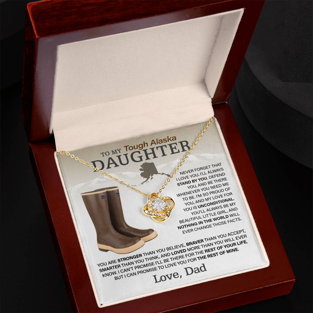 Dad's Tough Alaska Girl - Love Knot Necklace to Encourage Her Heart