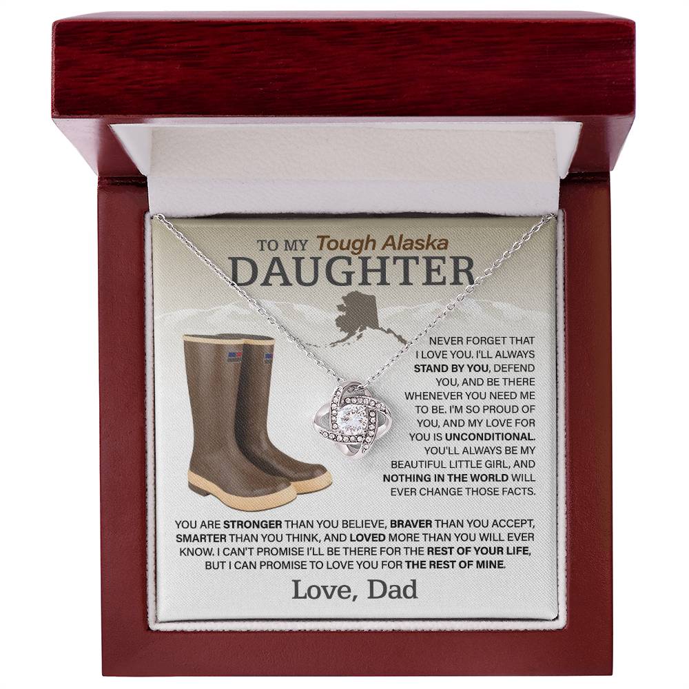 Dad's Tough Alaska Girl - Love Knot Necklace to Encourage Her Heart